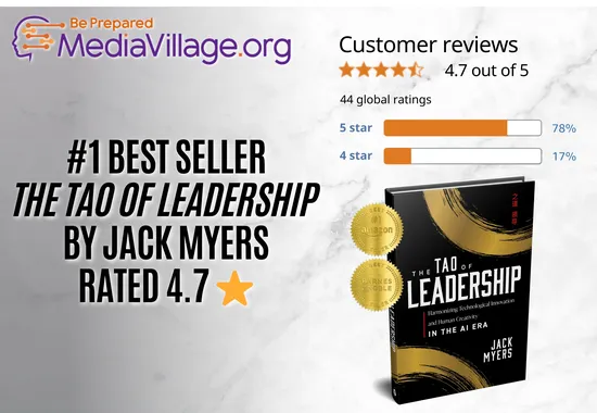 44 Amazon Reviews Rate 4.7 for Jack Myers #1 Best Seller The Tao of Leadership in the AI Era. Read the Reviews Here!