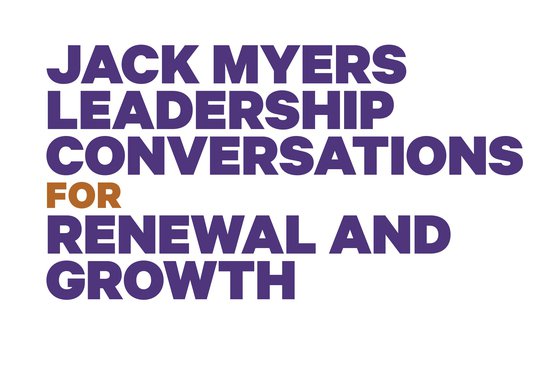 REGISTER NOW: Jack Myers Leadership Conversations Schedule of Events