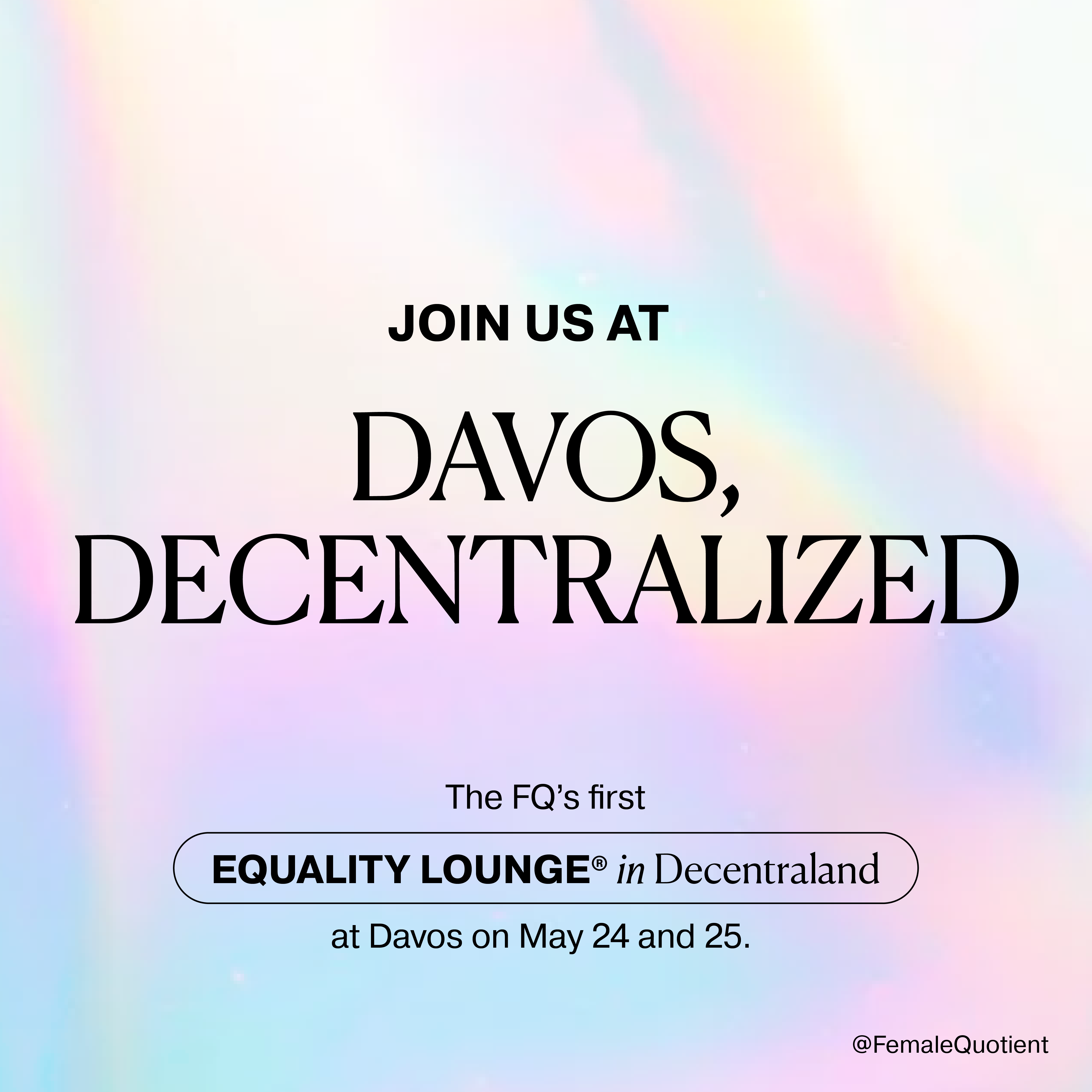 Cover image for article: Davos, Decentralized: Join Us at FQ's First Equality Lounge® in Decentraland