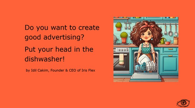 Cover image for article: Do You Want to Create Good Advertising? Put Your Head in the Dishwasher!