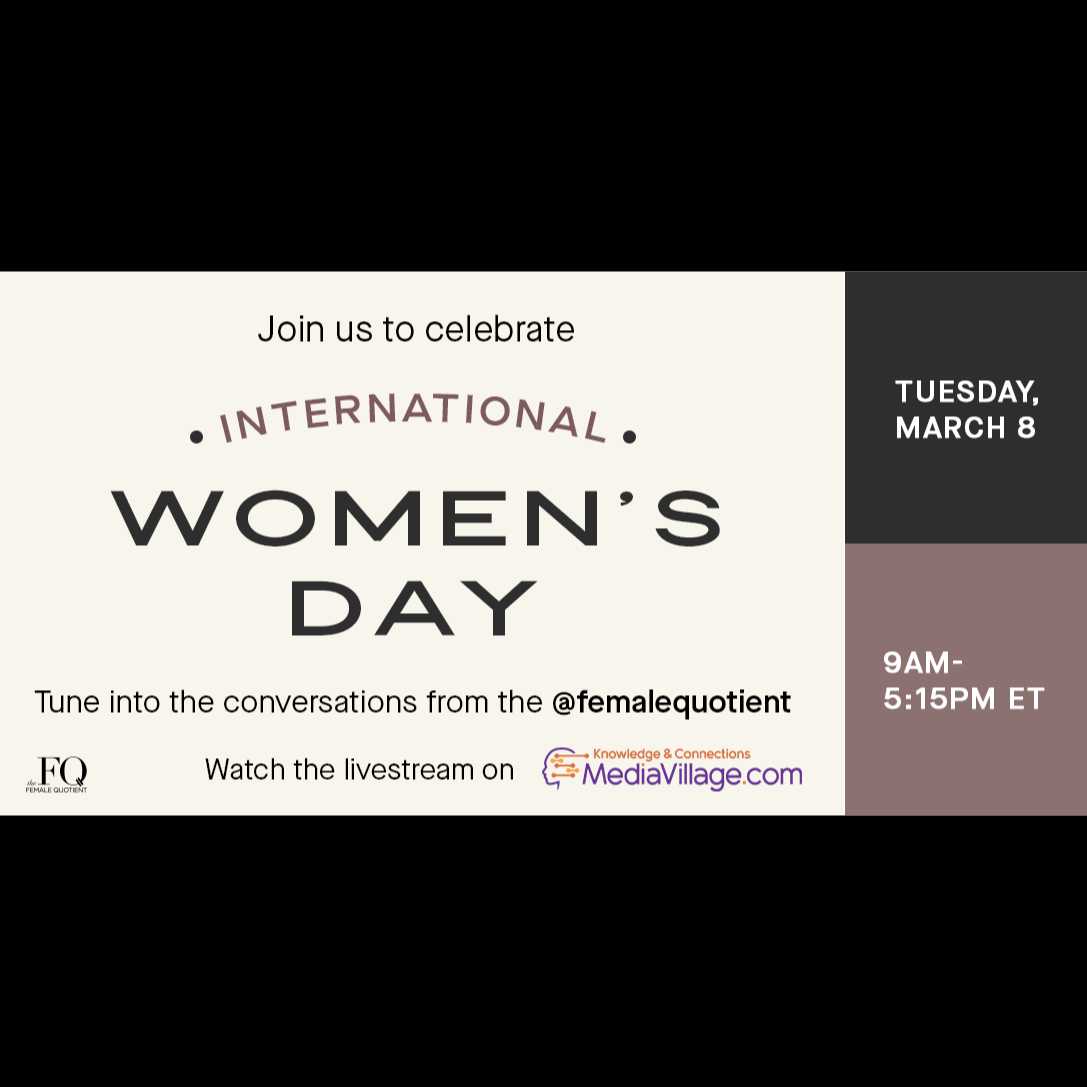 Cover image for  article: Celebrate International Women's Day @ The Female Quotient's Virtual Equality Lounge - Watch it On Demand