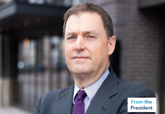 From the President -- the Industry's Tumultuous Transformation