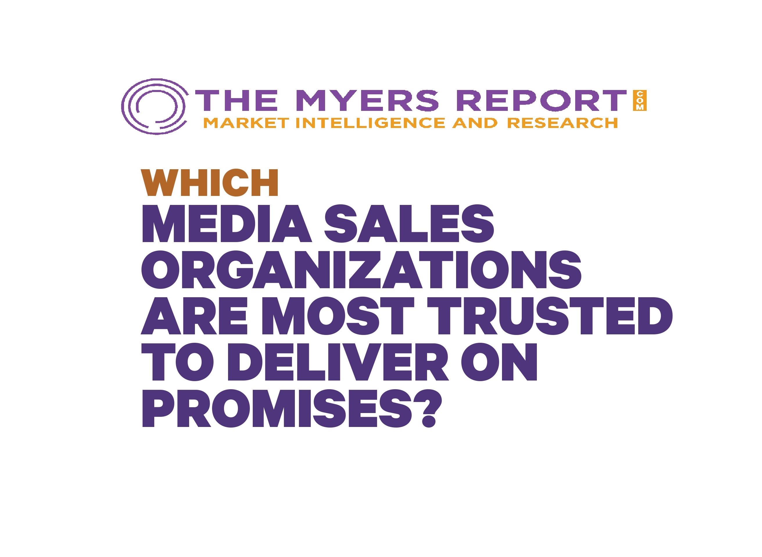Cover image for article: Which Media Sales Organizations are Most Trusted to Deliver on Promises?