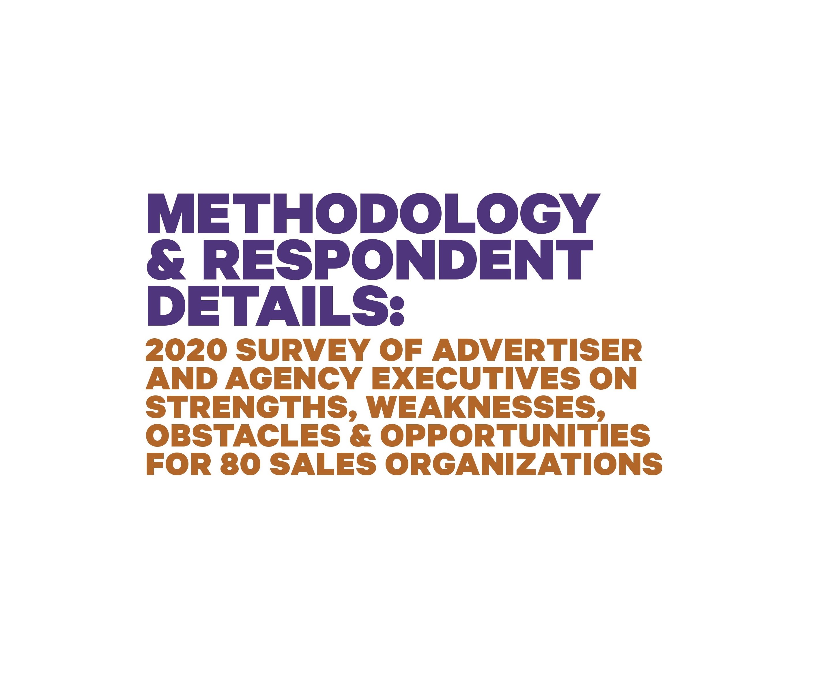 Cover image for  article: Methodology and Respondent Details: 2020 Survey of Advertiser and Agency Executives on Strengths, Weaknesses, Obstacles and Opportunities for 80 Sales Organizations