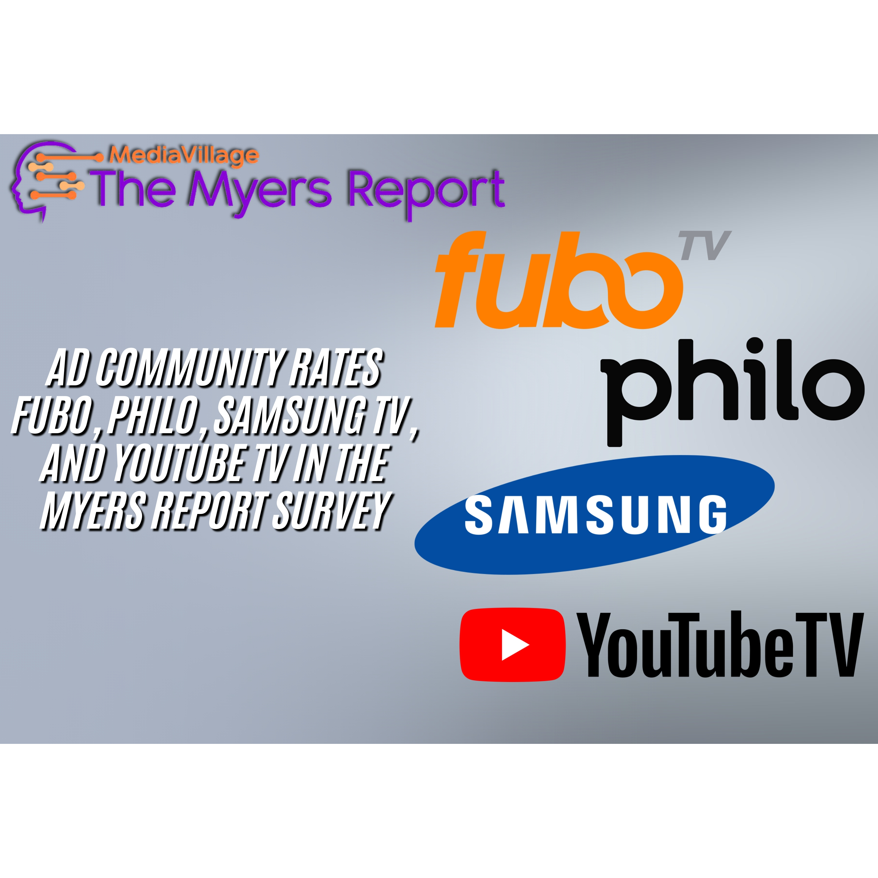 Cover image for article: Ad Community Rates Fubo, Philo, Samsung TV, and YouTube TV in The Myers Report Survey