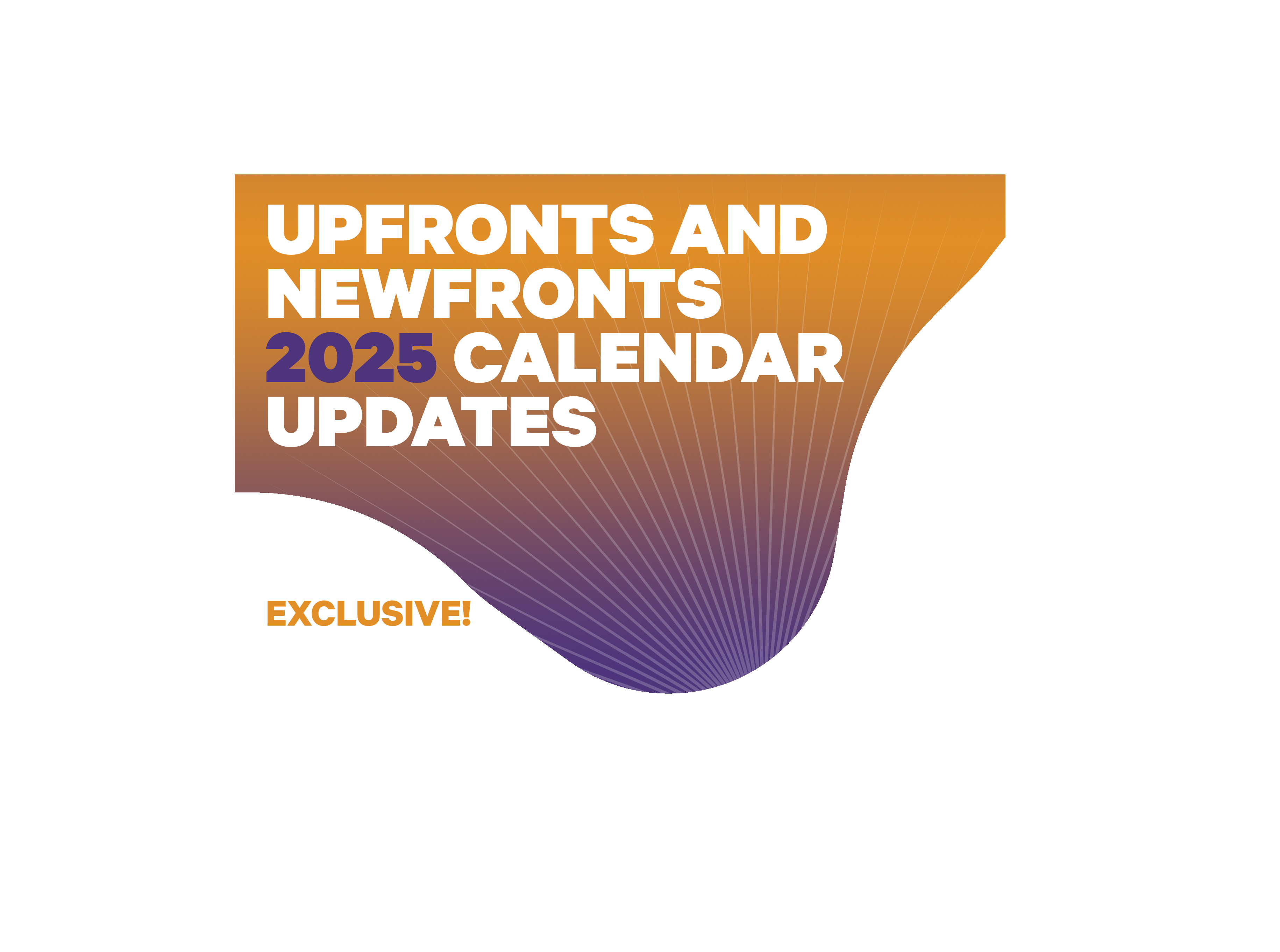 Cover image for  article: Upfronts, Digital NewFronts, GrowthFronts and PlayFronts Calendar for 2025