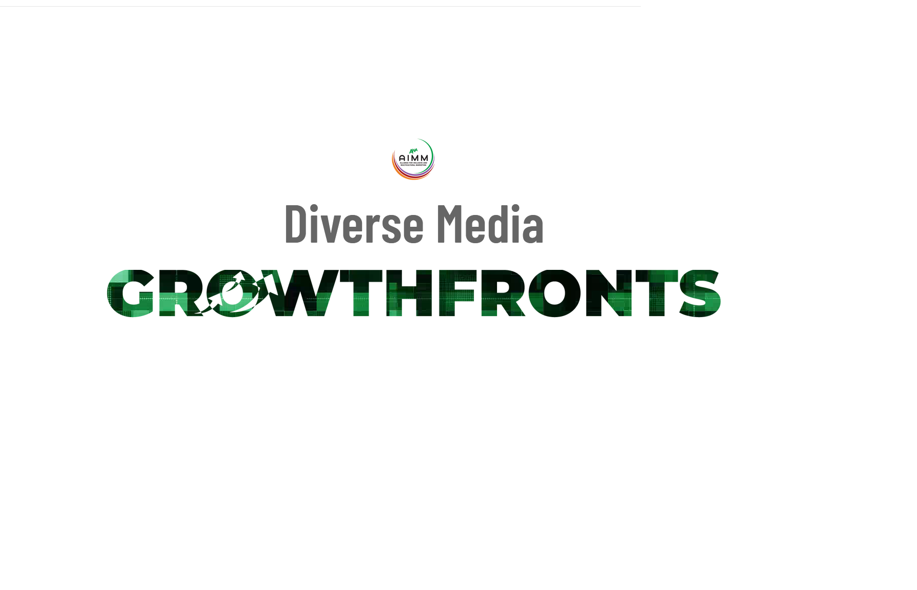 Cover image for  article: AIMM's GrowthFronts Ignites a Movement Towards Inclusive Media Spending