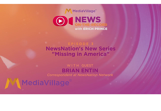 News on the Record: Discussing NewsNation's New Series "Missing in America" w/ Brian Entin