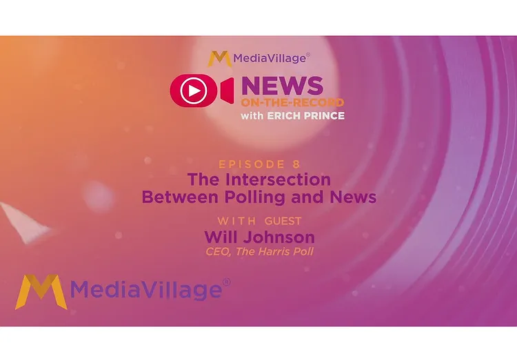 Harris Poll CEO Will Johnson on the Intersection Between Polling and News (Podcast)