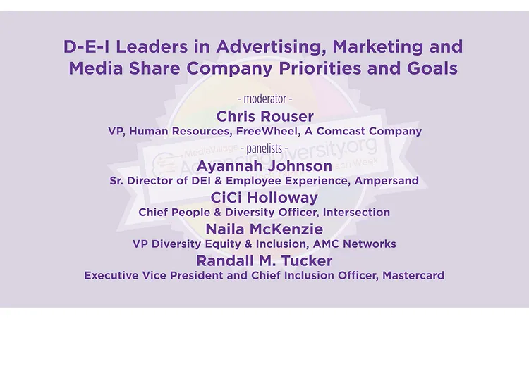 Advancing Diversity Week: D-E-I Leaders in Advertising, Marketing and Media Share Company Priorities -- Watch On Demand
