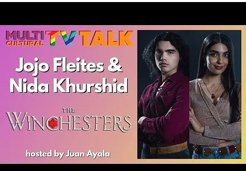 "The Winchesters" -- Jojo Fleites and Nida Khurshid are Stoked for the Season Finale (Video)