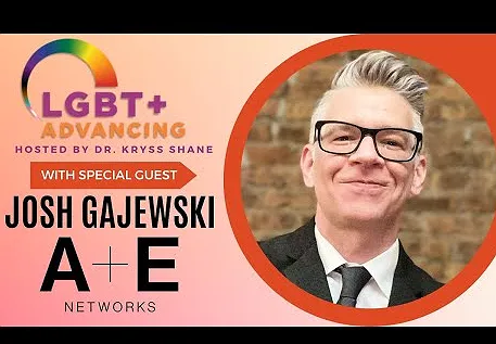 A+E Networks' Josh Gajewski with Dr. Kryss: Do You Have What It Takes to Become an LGBT+ Ally? (Video)