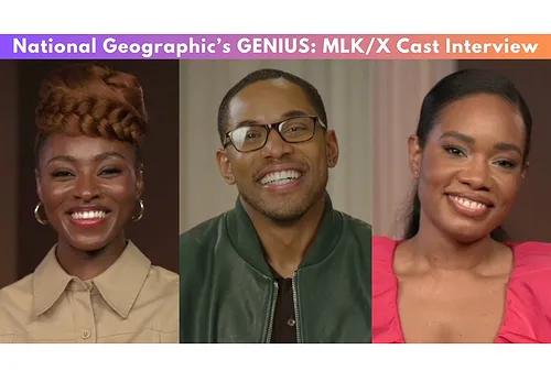 Cast and Creatives Behind Nat Geo's "Genius: MLK/X" On The Civil Rights Trail Blazers' Legacy (VIDEO)