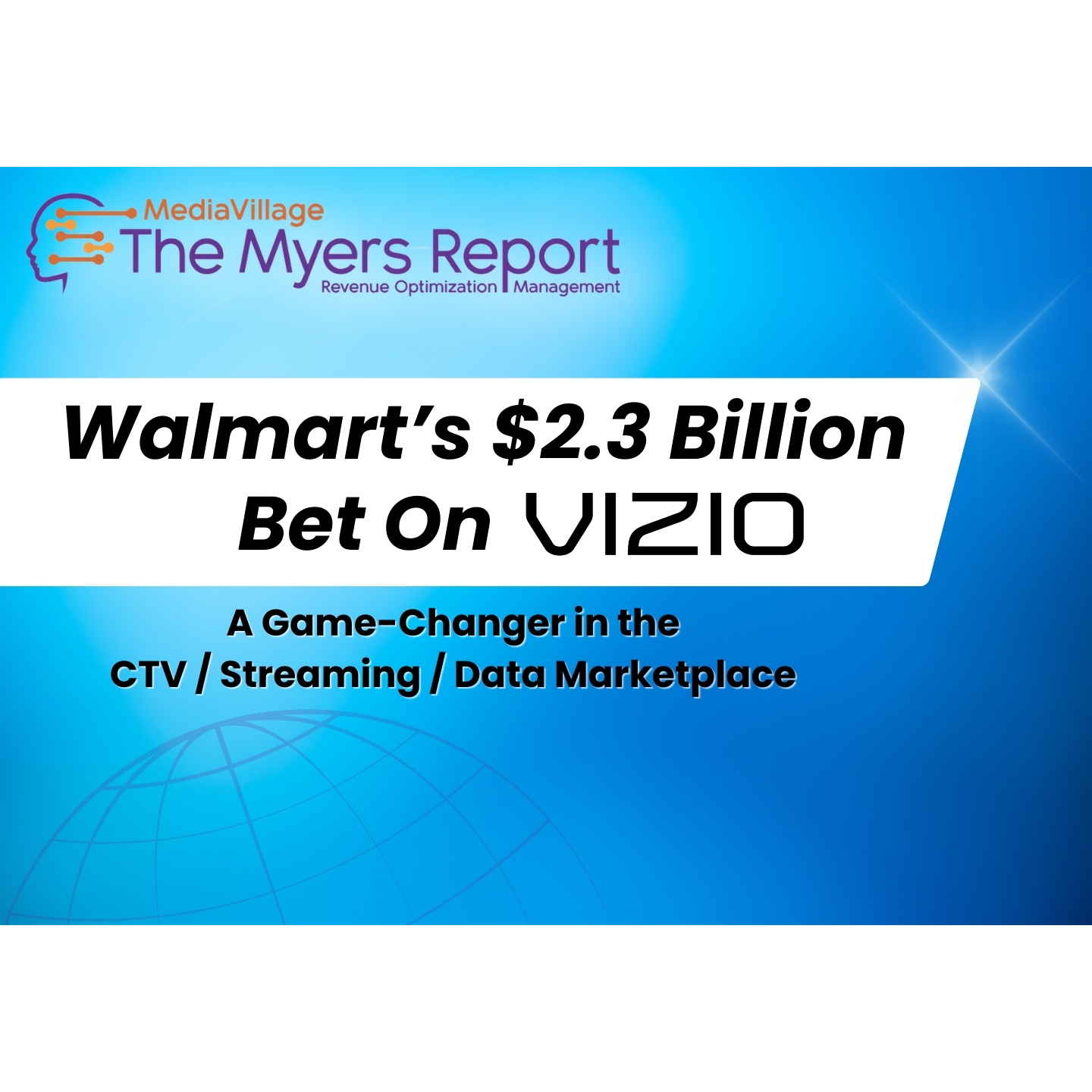 Cover image for  article: Walmart's $2.3 Billion Bet on Vizio: A Game-Changer in the CTV/Streaming/Data Marketplace