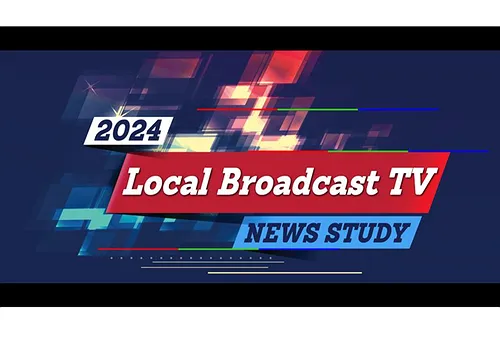 Three Reasons Local Broadcast TV News is Most Trusted, Most Valued