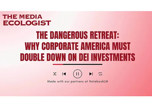 Don’t’ Back Down; Double Down on DEI Investments