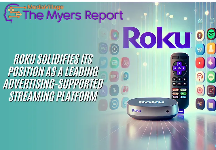 Roku Solidifies Its Position as a Leading Advertising-Supported Streaming Platform