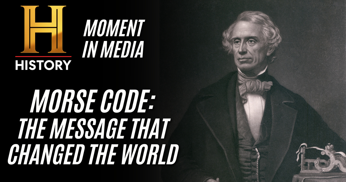 HISTORY’s Moment in Media: Morse Code -- The Message That Changed the ...