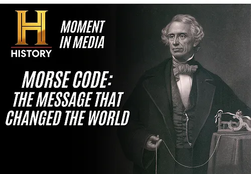 HISTORY’s Moment in Media: Morse Code -- The Message That Changed the World