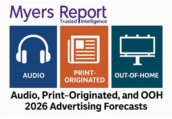 Audio Steadies, Print Declines, and Out-of-Home Surges: The Myers Report Forecasts Shifting Ad Market Dynamics for 2026