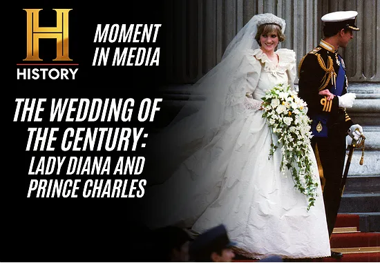 HISTORY’s Moment in Media: The Wedding of the Century -- Lady Diana and Prince Charles