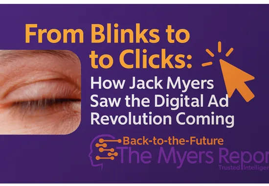 From Blinks to Clicks: How Jack Myers Saw the Digital Ad Revolution Coming in 1993