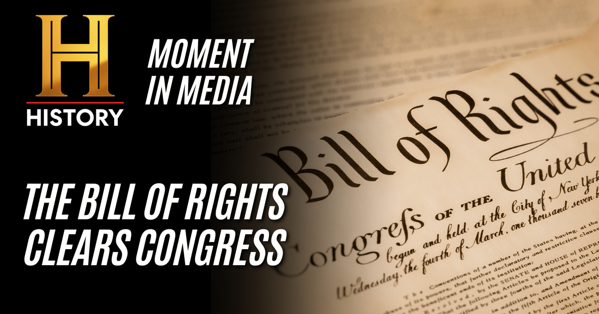 HISTORY’s Moment in Media: The Bill of Rights Clears Congress ...