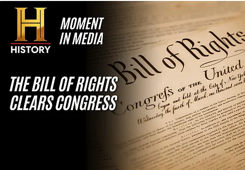 HISTORY’s Moment in Media: The Bill of Rights Clears Congress
