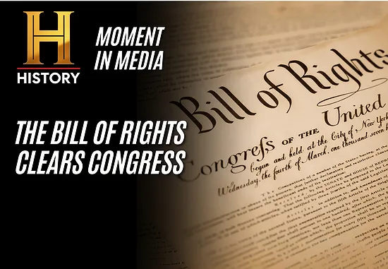 HISTORY’s Moment in Media: The Bill of Rights Clears Congress