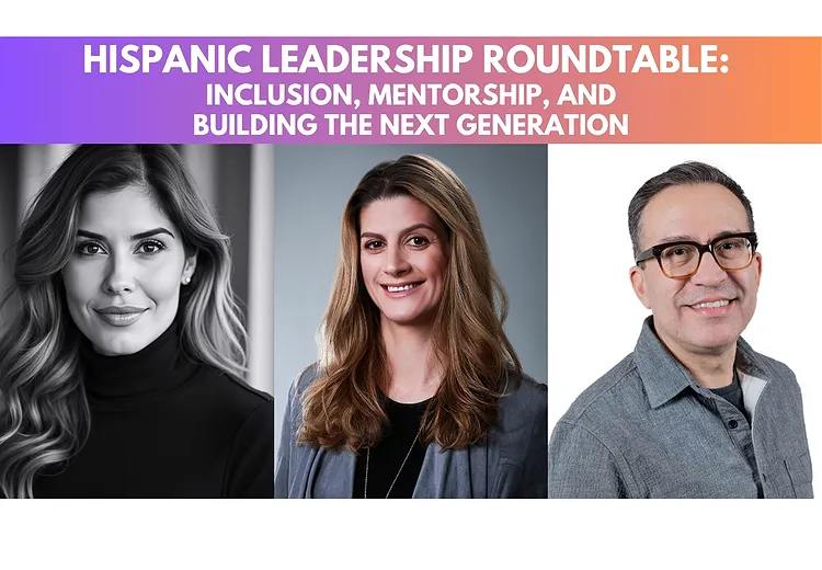 Hispanic Leadership Roundtable: Inclusion, Mentorship, and Building the Next Generation (Video)