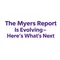 Preview image for article: The Myers Report Is Evolving - Here's What's Next