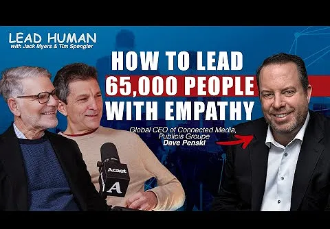 Publicis’ Dave Penski’s Six Rules for Leading Human (Video)