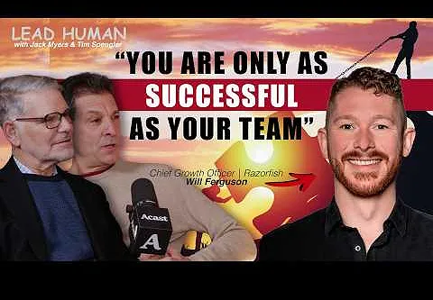 You Are Only as Successful as Your Team: Interview with Will Ferguson of Razorfish (Video)