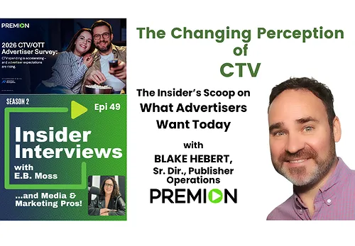 Changing Perceptions of CTV: Growth Is Clear -- Now Comes Smarter Planning