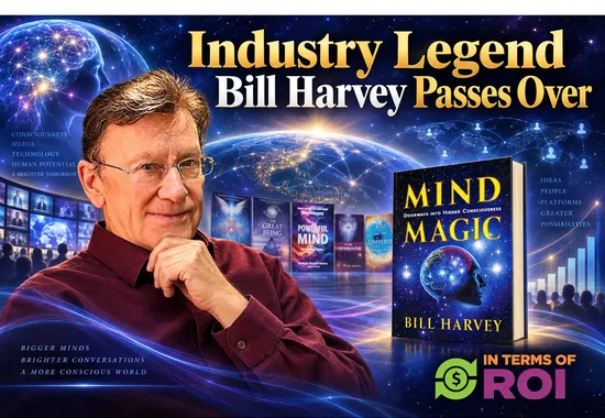 Bill Harvey Has Passed Over: Tribute to a Mind That Reached Beyond the Measurable