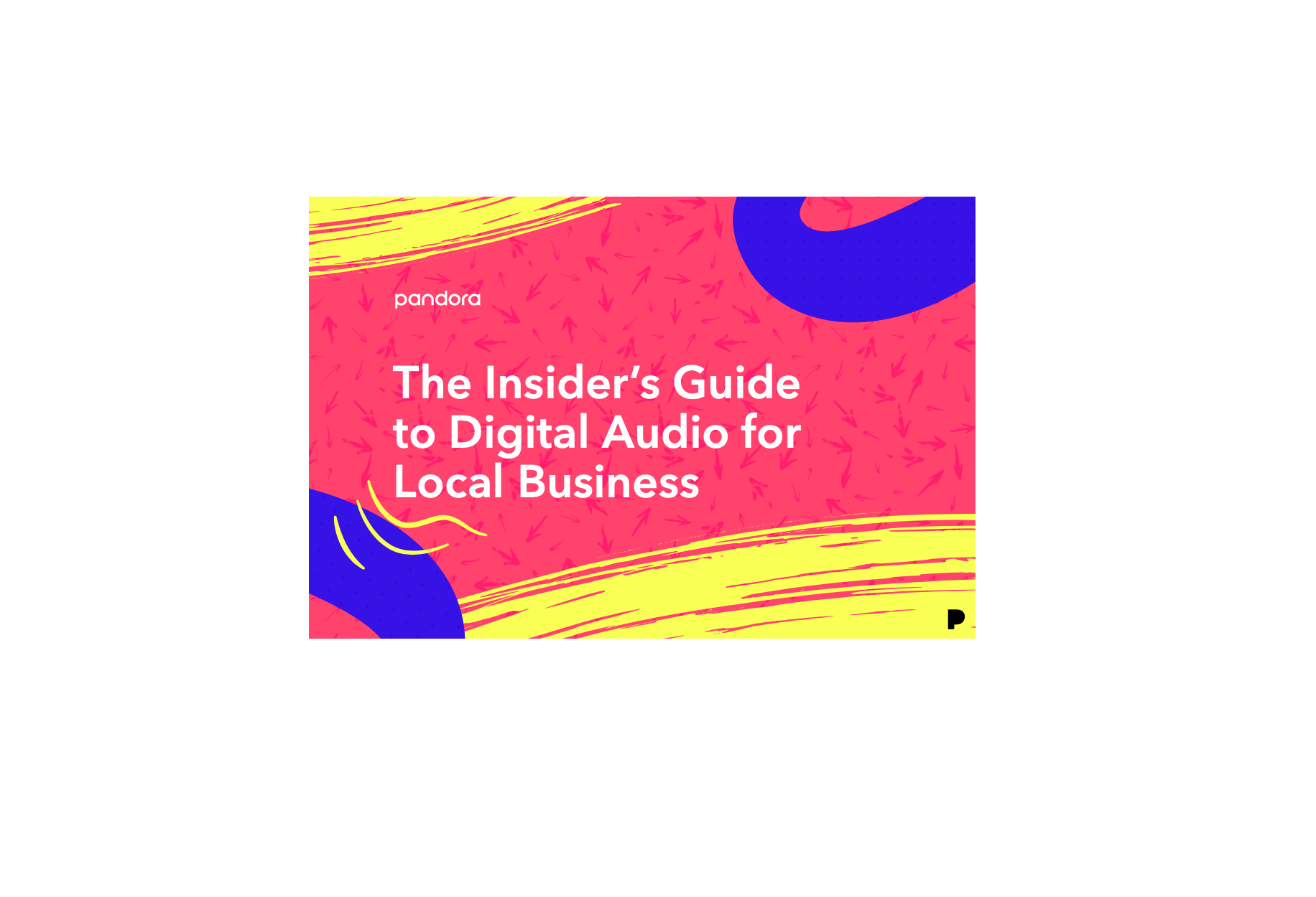 Cover image for  article: Pandora's Insider's Guide to Digital Audio Drives Growth for Local Businesses