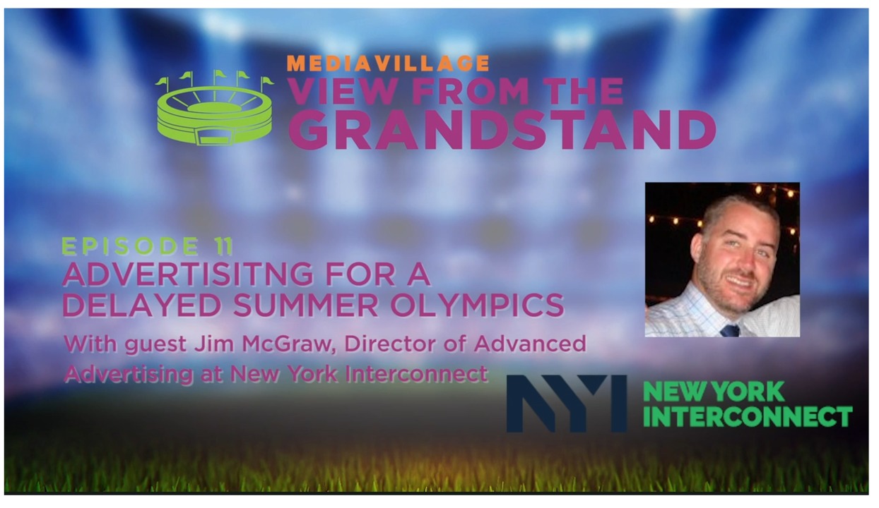 Cover image for  article: View from the Grandstand: Advertising for a Delayed Summer Olympics with NYI's Jim McGraw (PODCAST)