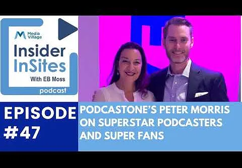 PodcastOne's Peter Morris on Superstar Podcasters and Super Fans