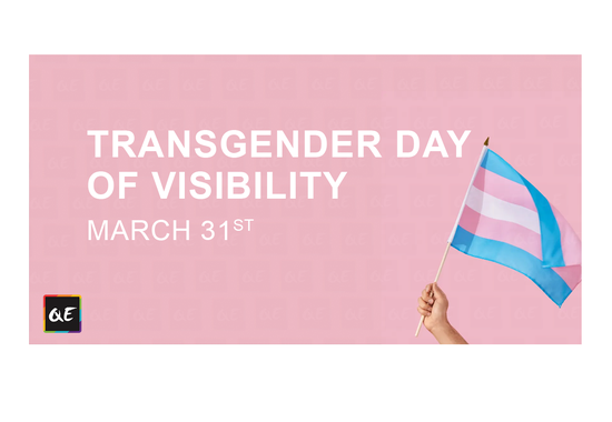 March 31st: International Day of Transgender Visibility