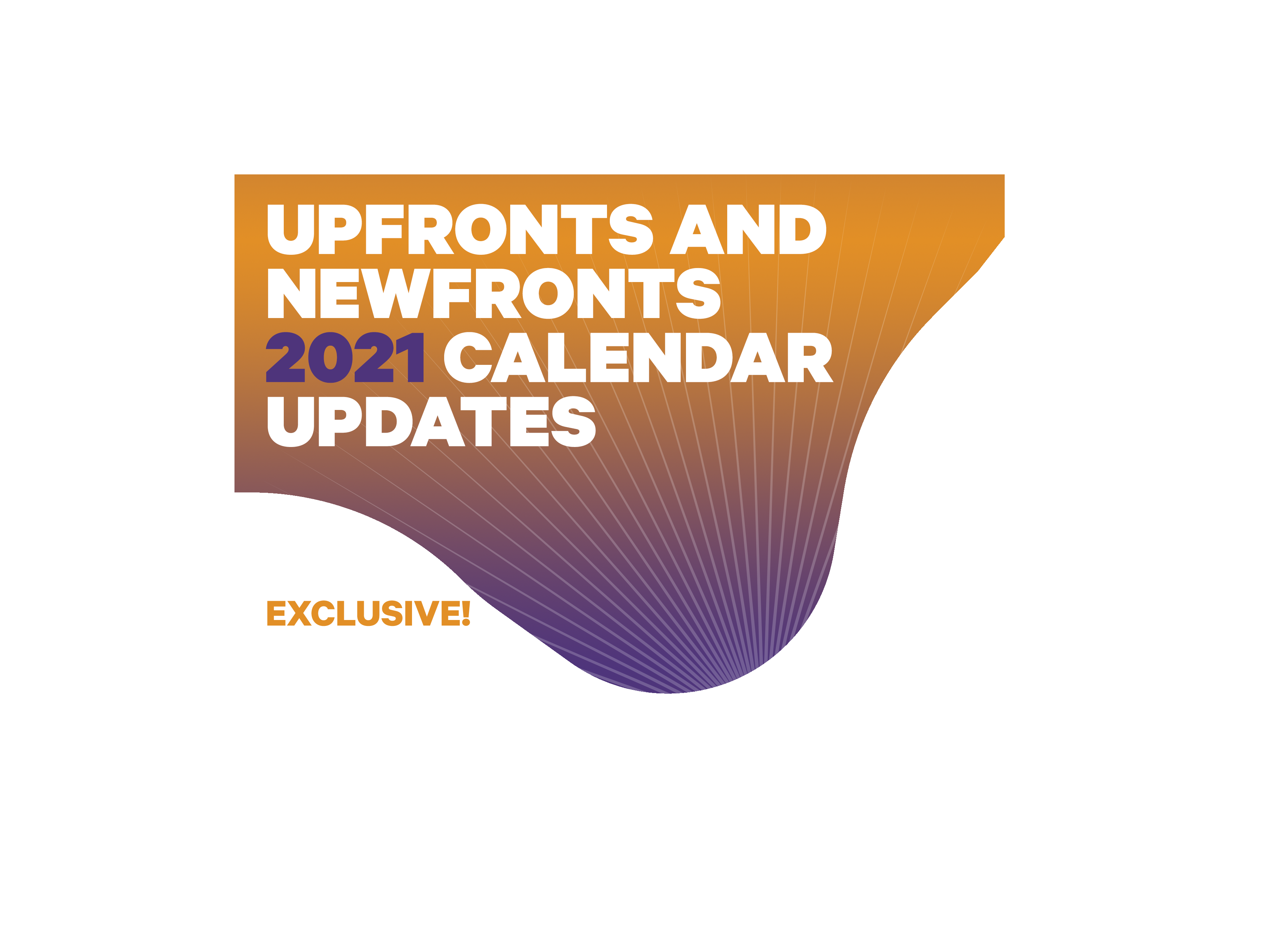 Cover image for  article: Upfronts, Digital NewFronts and Podcast Upfronts Calendar for 2021