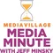 Media Minute with Jeff Minsky