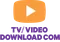 TV / Video Download